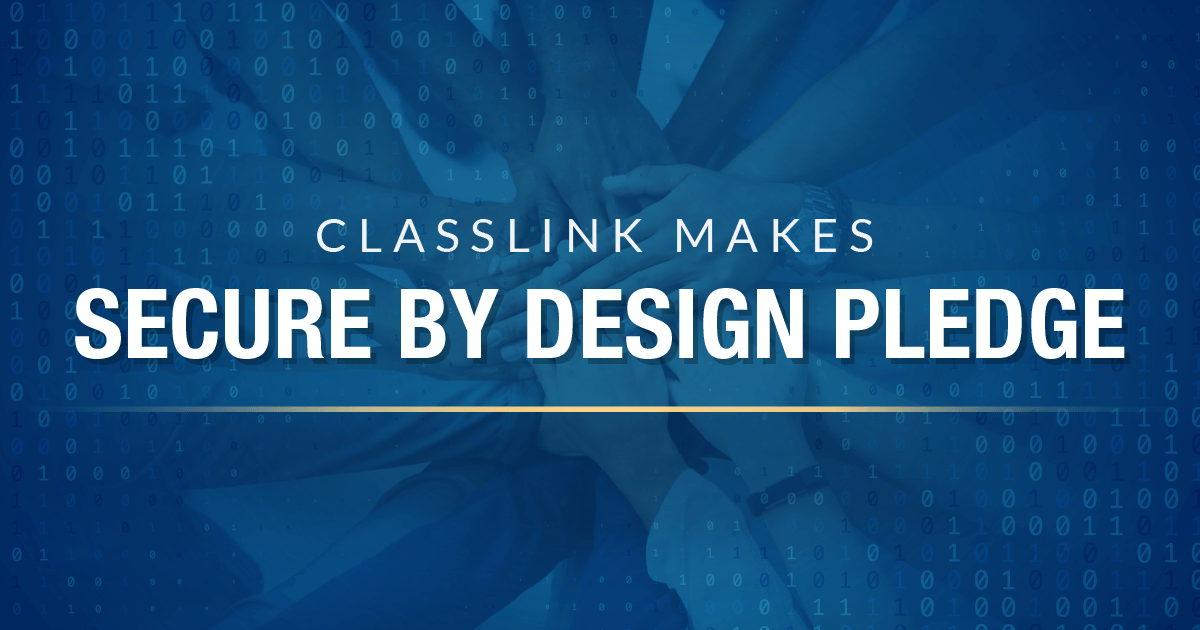 Classlink news classlink makes secure by design pledge at white house